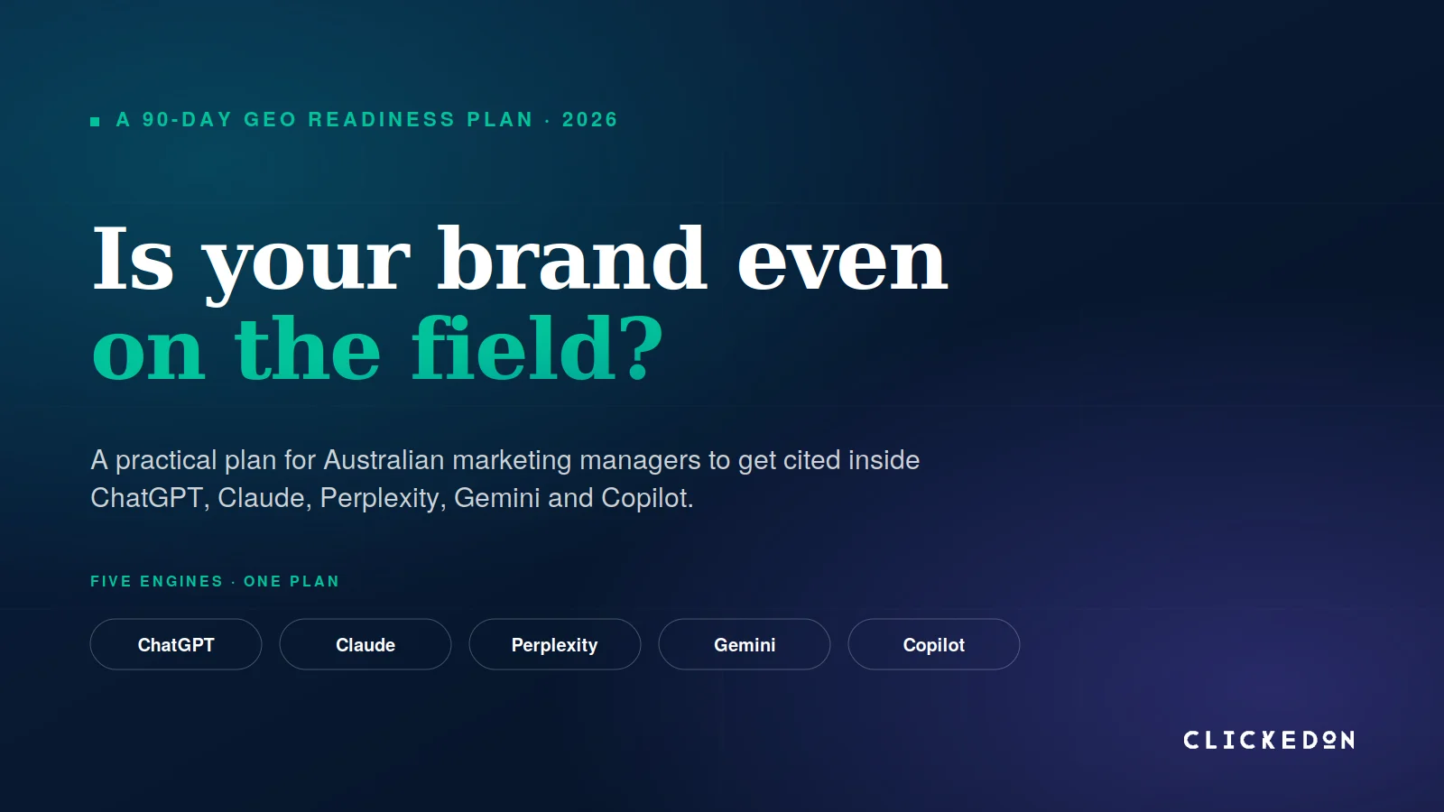 Is Your Brand Even on the Field? A 90-Day GEO Readiness Plan for Australian Marketers